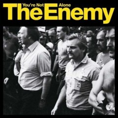 The Enemy - You're Not Alone