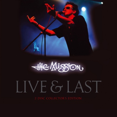 The Mission - Live And Last