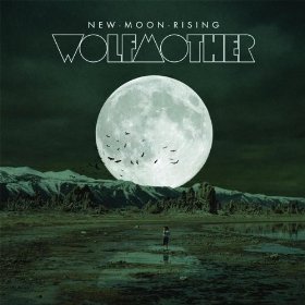 Wolfmother - New Moon Rising