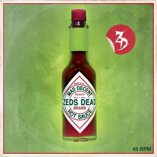 Zeds Dead - Hot Sauce